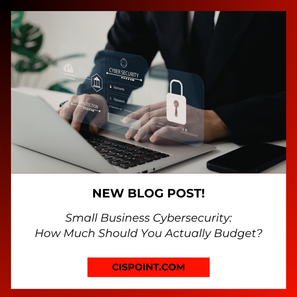 Small Business Cybersecurity: How Much Should You Actually Budget?