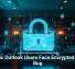 Classic Outlook Users Face Encrypted Email Bug