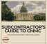 Subcontractor's Guide to CMMC: Your Responsibilities Explained