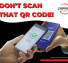DON'T SCAN THAT QR CODE!